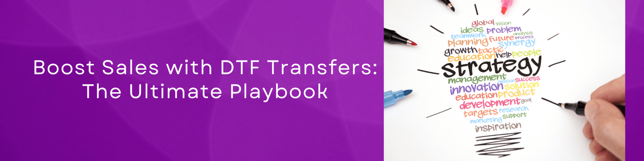 Boost Sales with DTF Transfers: The Ultimate Playbook - We Print U Press DTF Transfers