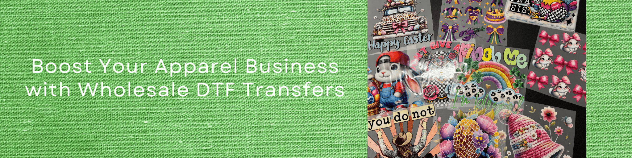 Boost Your Apparel Business with Wholesale DTF Transfers - We Print U Press DTF Transfers