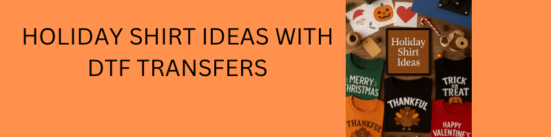 Holiday Shirt Ideas - We Print U Press DTF Transfers