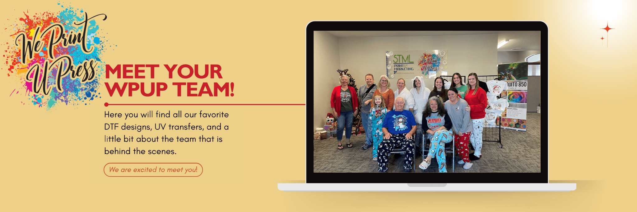 Meet Your WPUP Team! - We Print U Press DTF Transfers