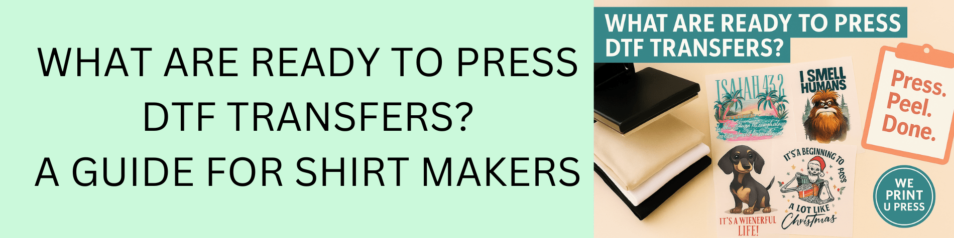 What Are Ready to Press DTF Transfers? A Guide for Shirt Makers - We Print U Press DTF Transfers