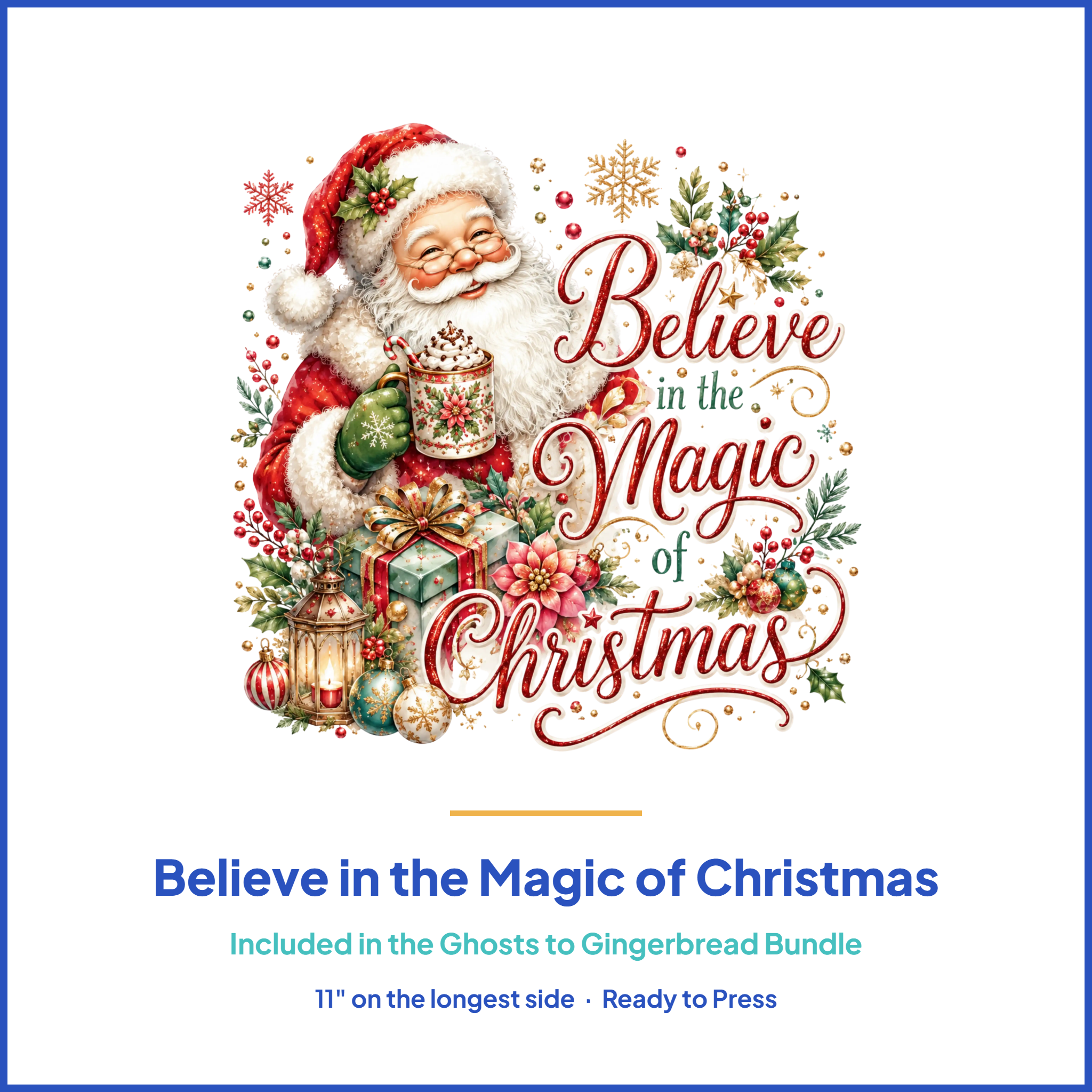 Believe in the Magic of Christmas DTF Transfer, included in the Ghosts to Gingerbread bundle