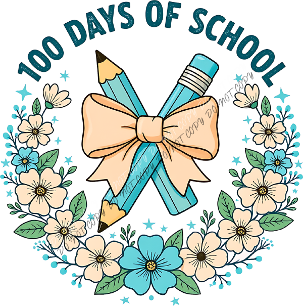 100 Days of School Floral Pencil and Bow DTF Transfer RTP DTF Transfers
