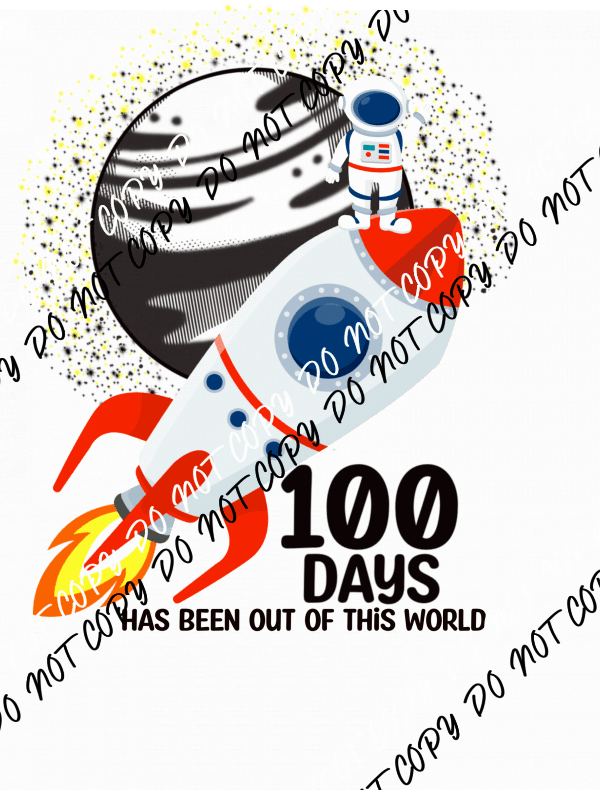 100 Days of School Rocket DTF Transfer - We Print U Press DTF Transfers