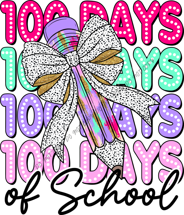 100 Days of School Stack Pencil & Bow DTF Transfer RTP DTF Transfers
