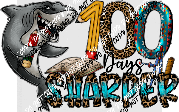 100 Days Sharper Shark DTF Transfer - We Print U Press DTF Transfers