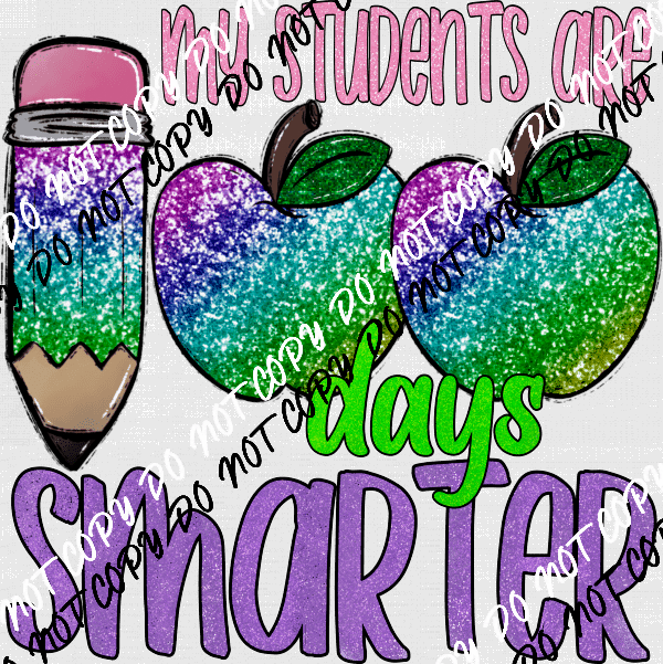 100 Days Smarter Faux Sequin Glitter DTF Transfer - We Print U Press DTF Transfers