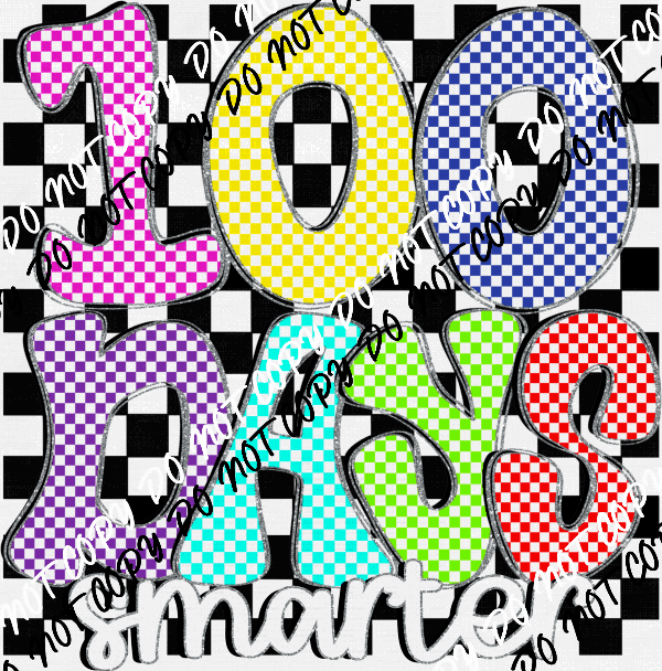 100 Days Smarter Text DTF Transfer - We Print U Press DTF Transfers