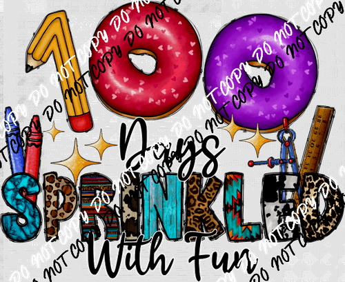 100 Days Sprinkled with Fun Colorful Donuts DTF Transfer - We Print U Press DTF Transfers