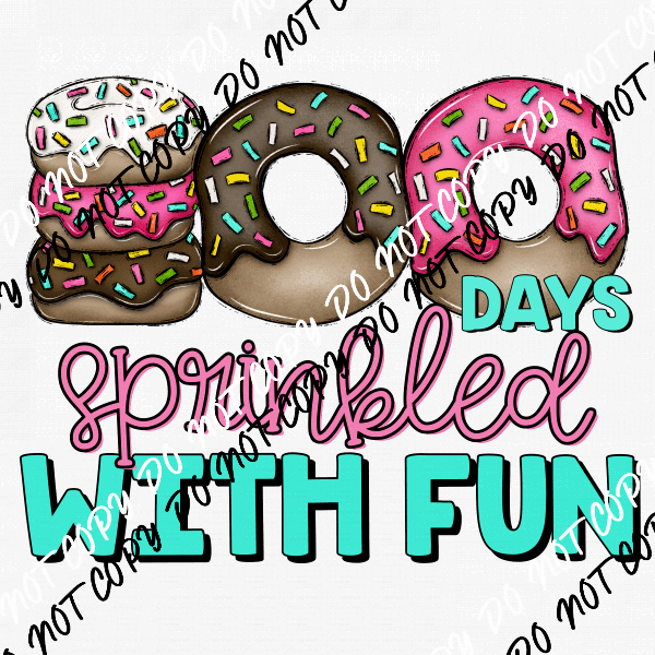 100 Days Sprinkled with Fun Donuts DTF Transfer - We Print U Press DTF Transfers