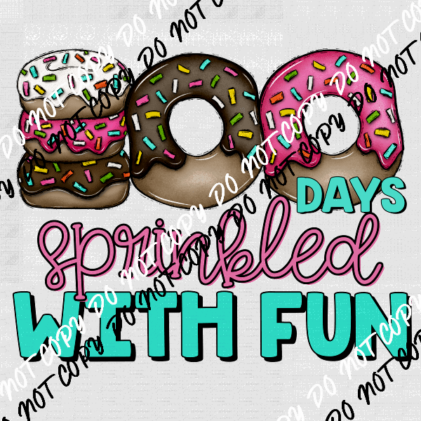 100 Days Sprinkled with Fun Donuts DTF Transfer - We Print U Press DTF Transfers