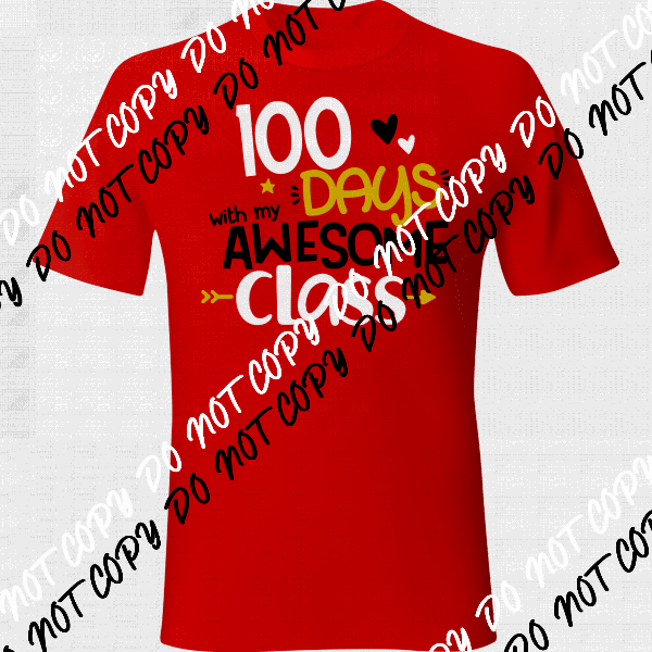 100 Days with my Awesome Class DTF Transfer - We Print U Press DTF Transfers