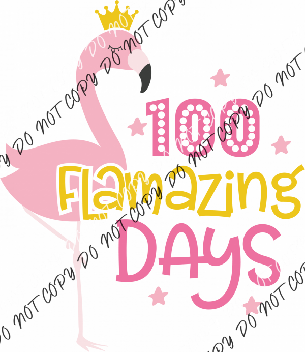 100 Flamazing Days Dtf Transfer