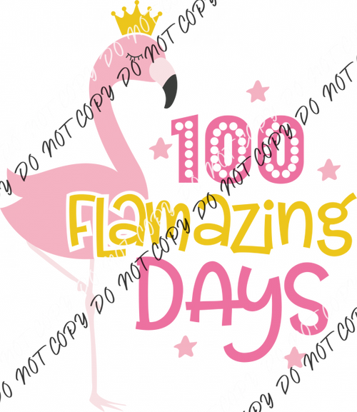 100 Flamazing Days Dtf Transfer