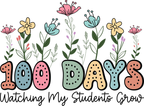 100 Days Watching My Students Grow DTF Transfer
