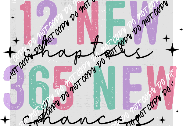 12 New Months, 365 New Days DTF Transfer - We Print U Press DTF Transfers