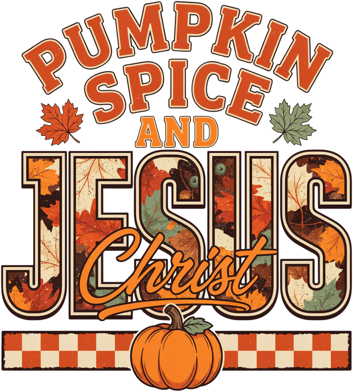 Pumpkin Spice and Jesus Christ design with orange and red autumn leaves, ready to press dtf transfer