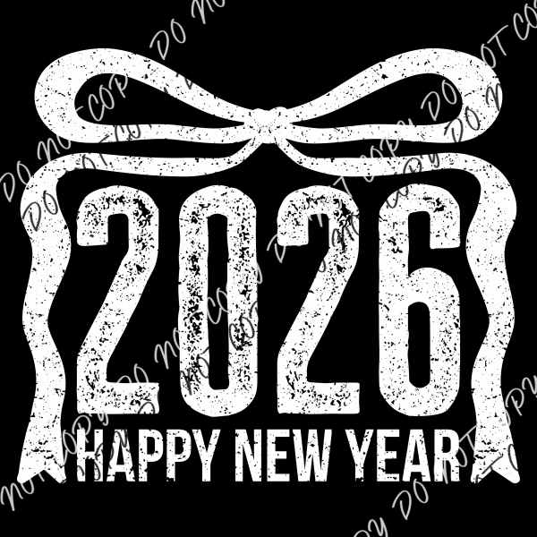 2026 Happy New Year Distressed Bow White DTF Transfer RTP DTF Transfers