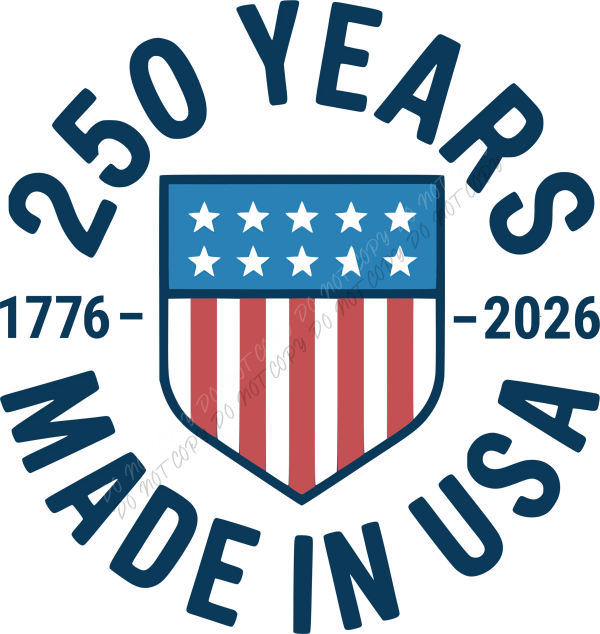250 Years Made in USA Emblem DTF Transfer - RTP DTF Transfer
