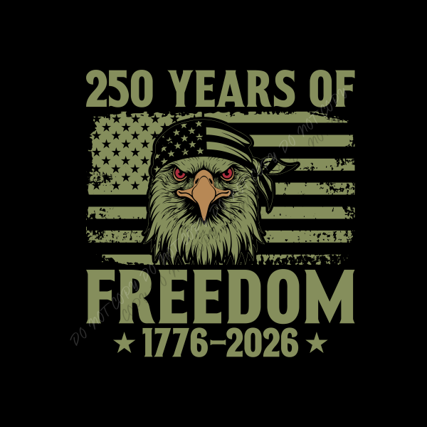250 Years of Freedom Eagle Army Green DTF Transfer RTP DTF Transfers
