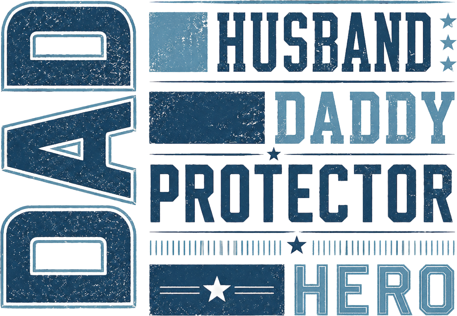 Vintage navy blue DTF transfer with 'Husband Daddy Protector Hero' text and stars, ready to press dtf transfer