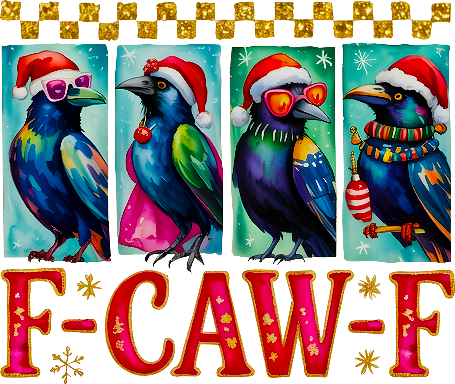Four colorful birds wearing Santa hats with F-CAW-F text, ready to press dtf transfer for holiday apparel