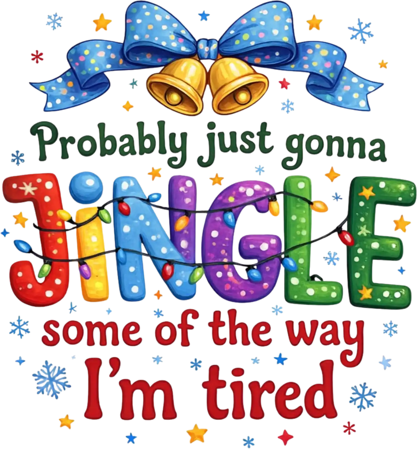 Colorful jingle bell letters with festive bow and stars, ready to press dtf transfer with holiday humor design