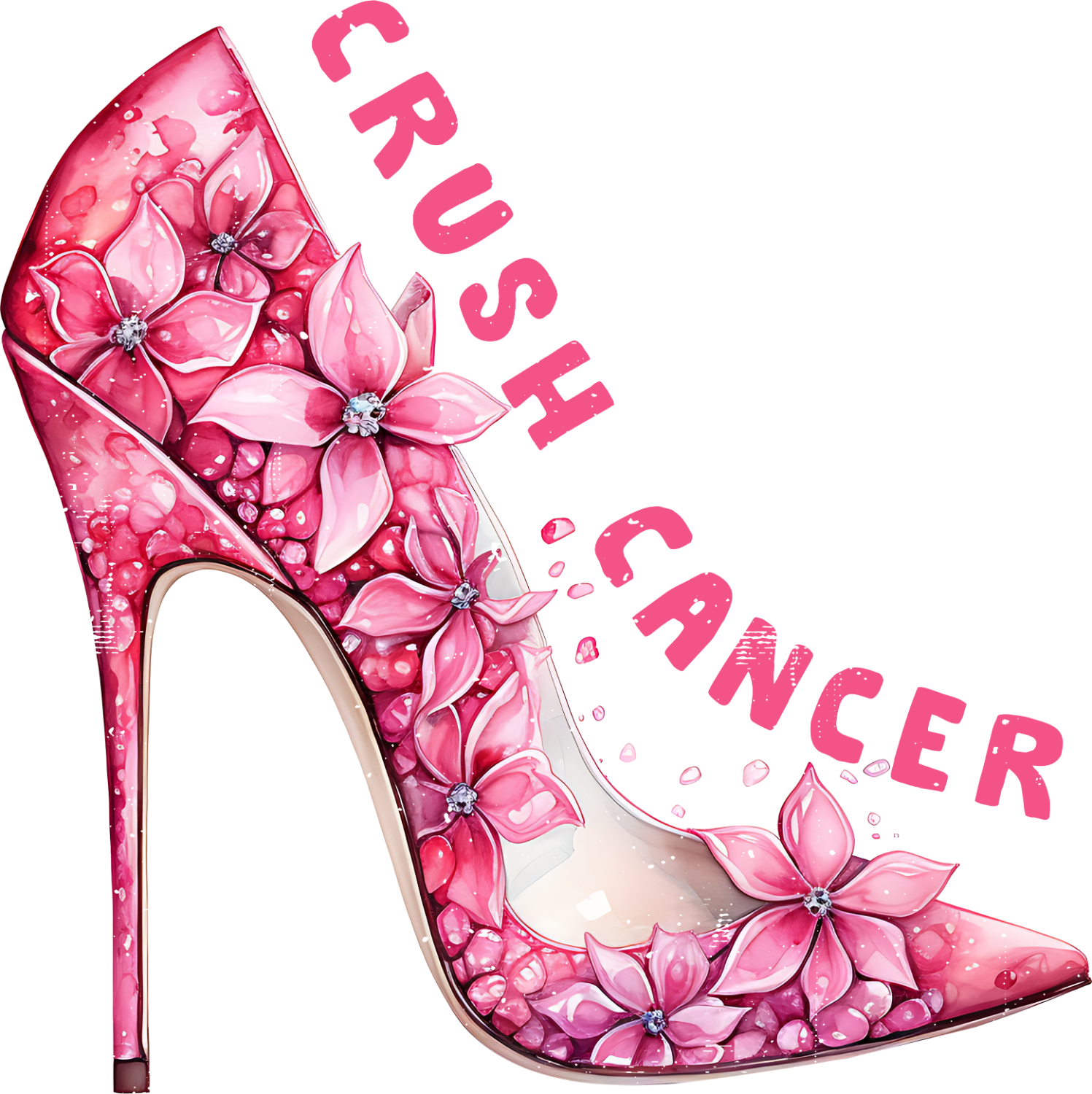 Pink floral high heel shoe with 'Crush Cancer' text, ready to press dtf transfer design