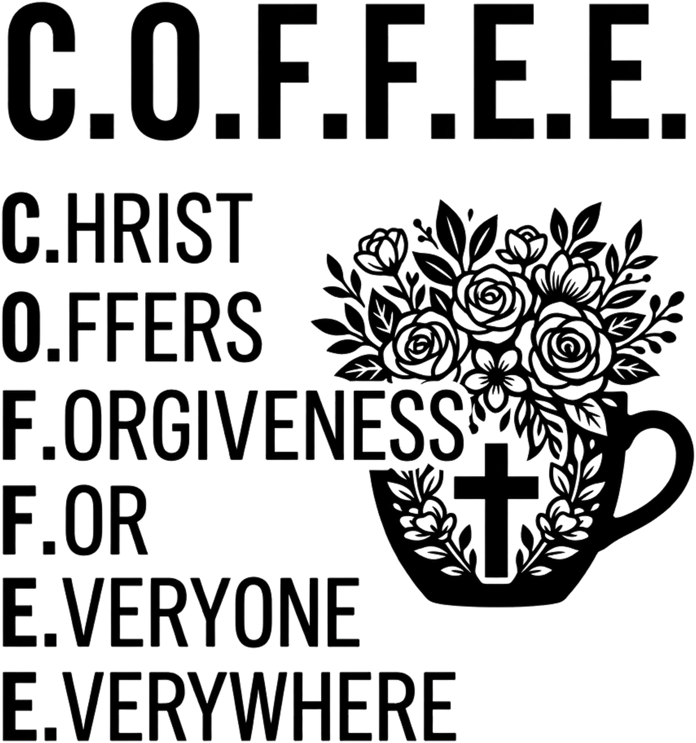 Black and white floral teacup with cross and COFFEE acronym design, ready to press dtf transfer