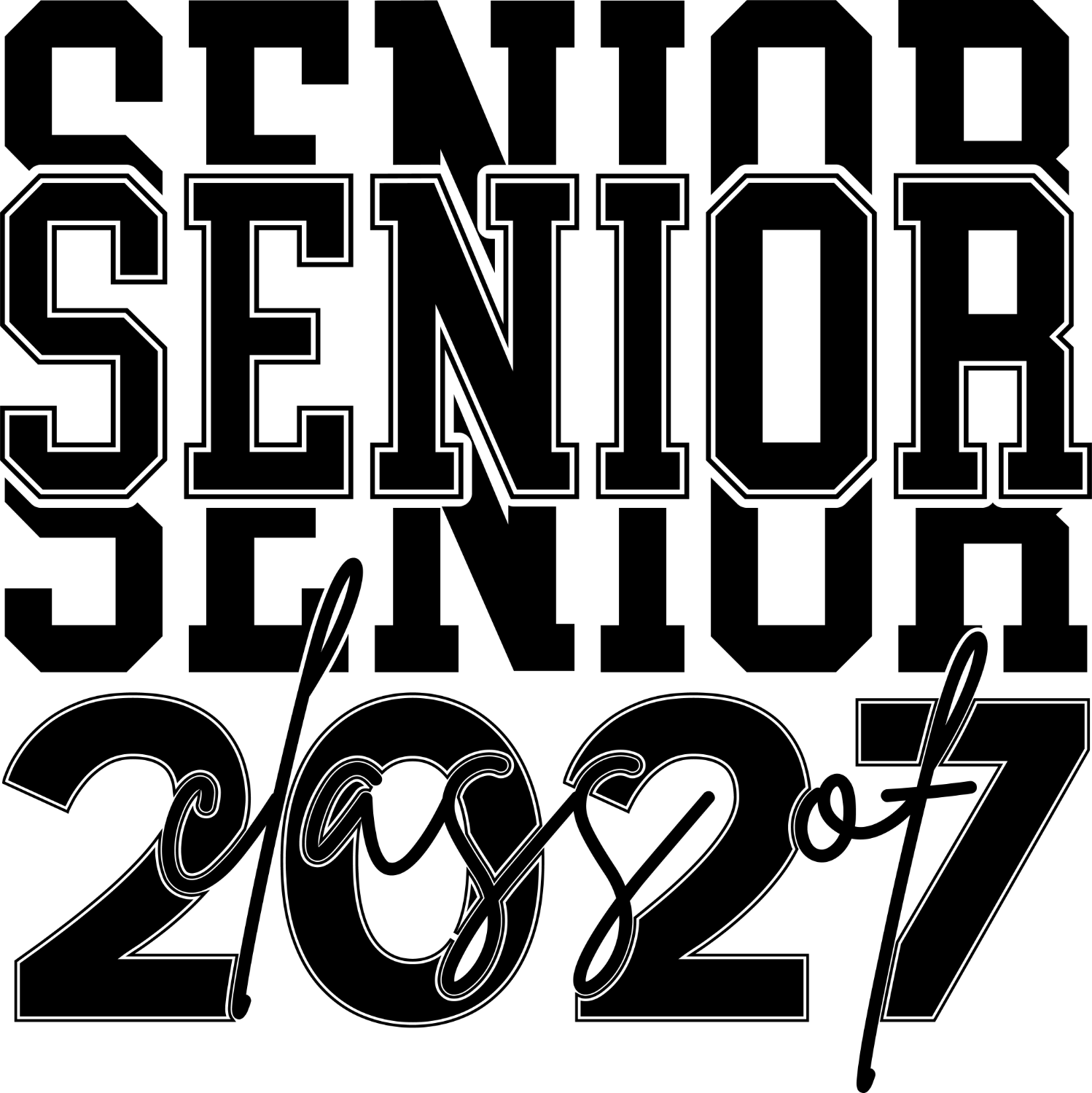 Bold black 'Senior 2027' text with decorative outline styling, ready to press dtf transfer design.