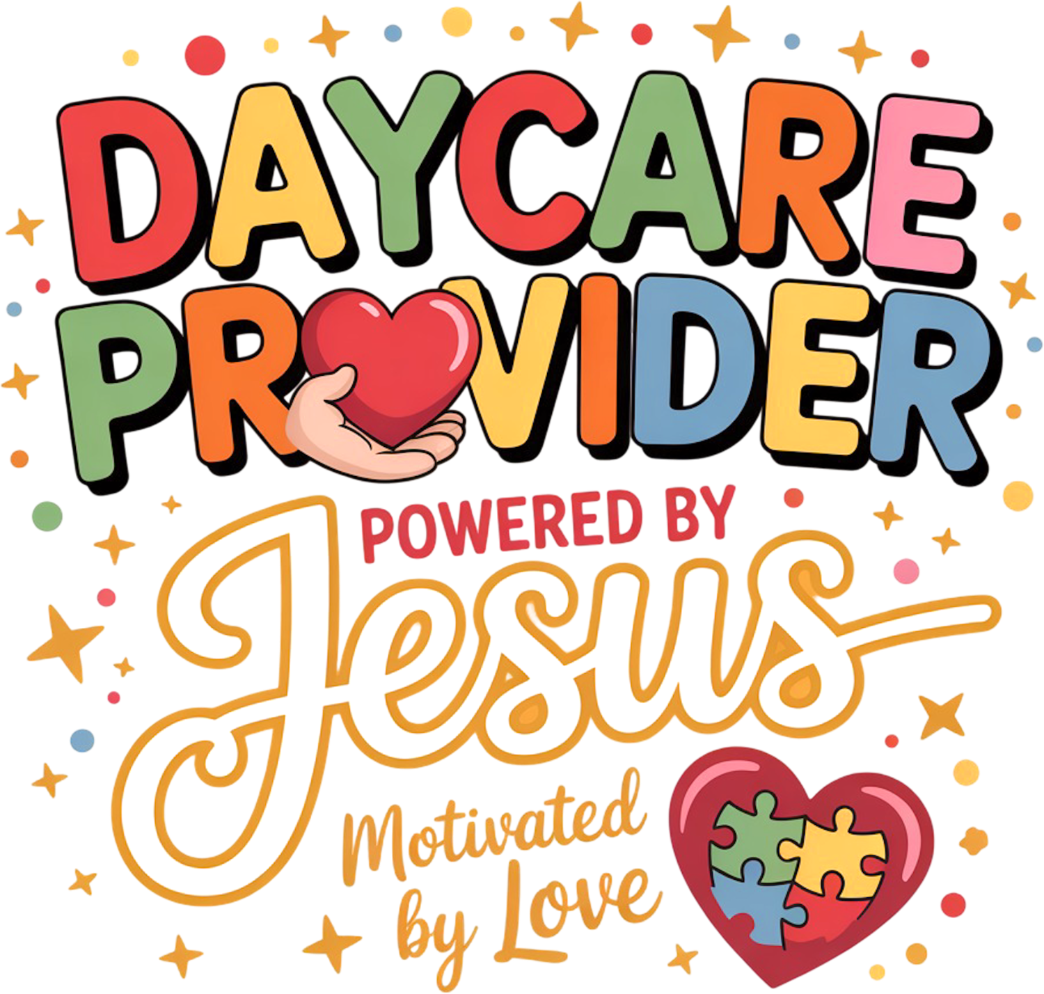 Colorful "Daycare Provider Powered By Jesus" design with heart and puzzle pieces, ready to press dtf transfer