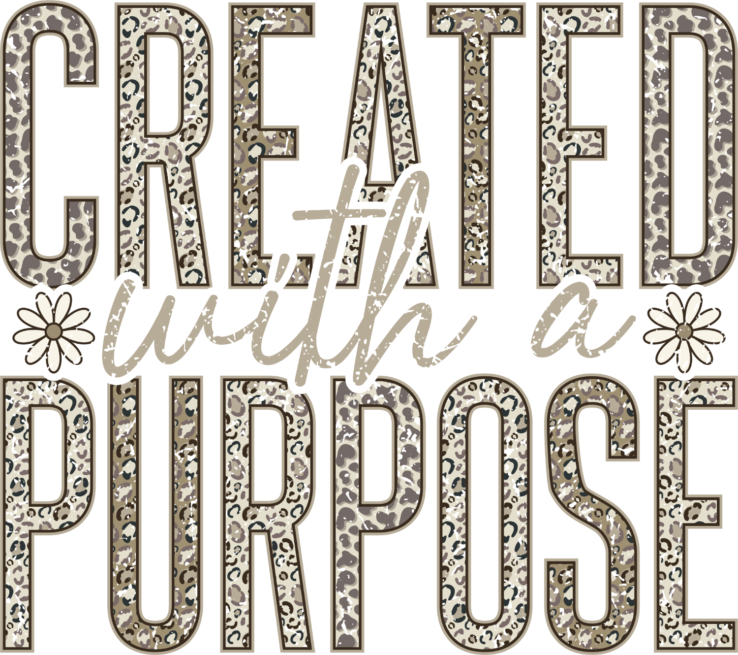 Ornate beige and cream colored text reading 'Created with a Purpose' with floral corner accents, ready to press dtf transfer