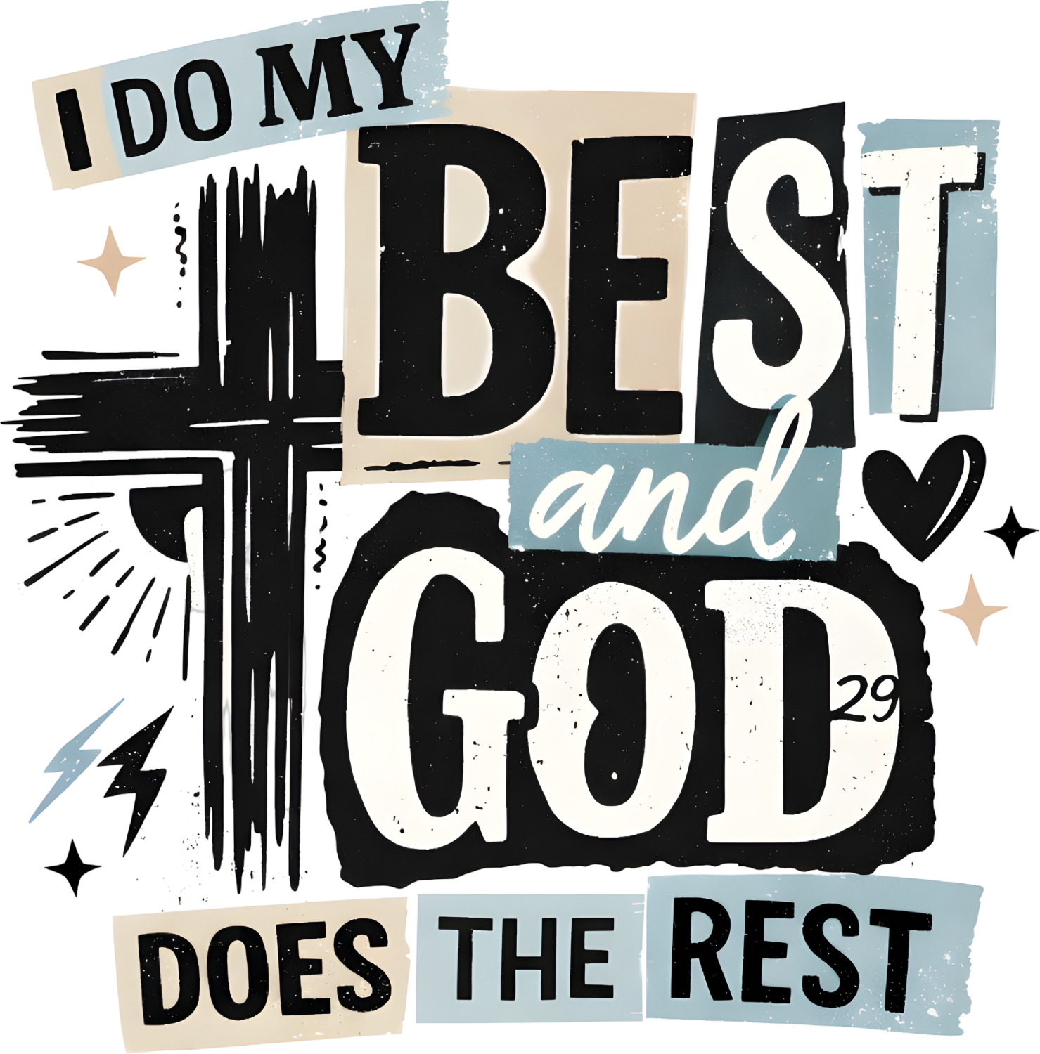 Ready to press DTF transfer with bold black text reading 'I Do My Best and God Does the Rest' featuring a cross and decorative elements.