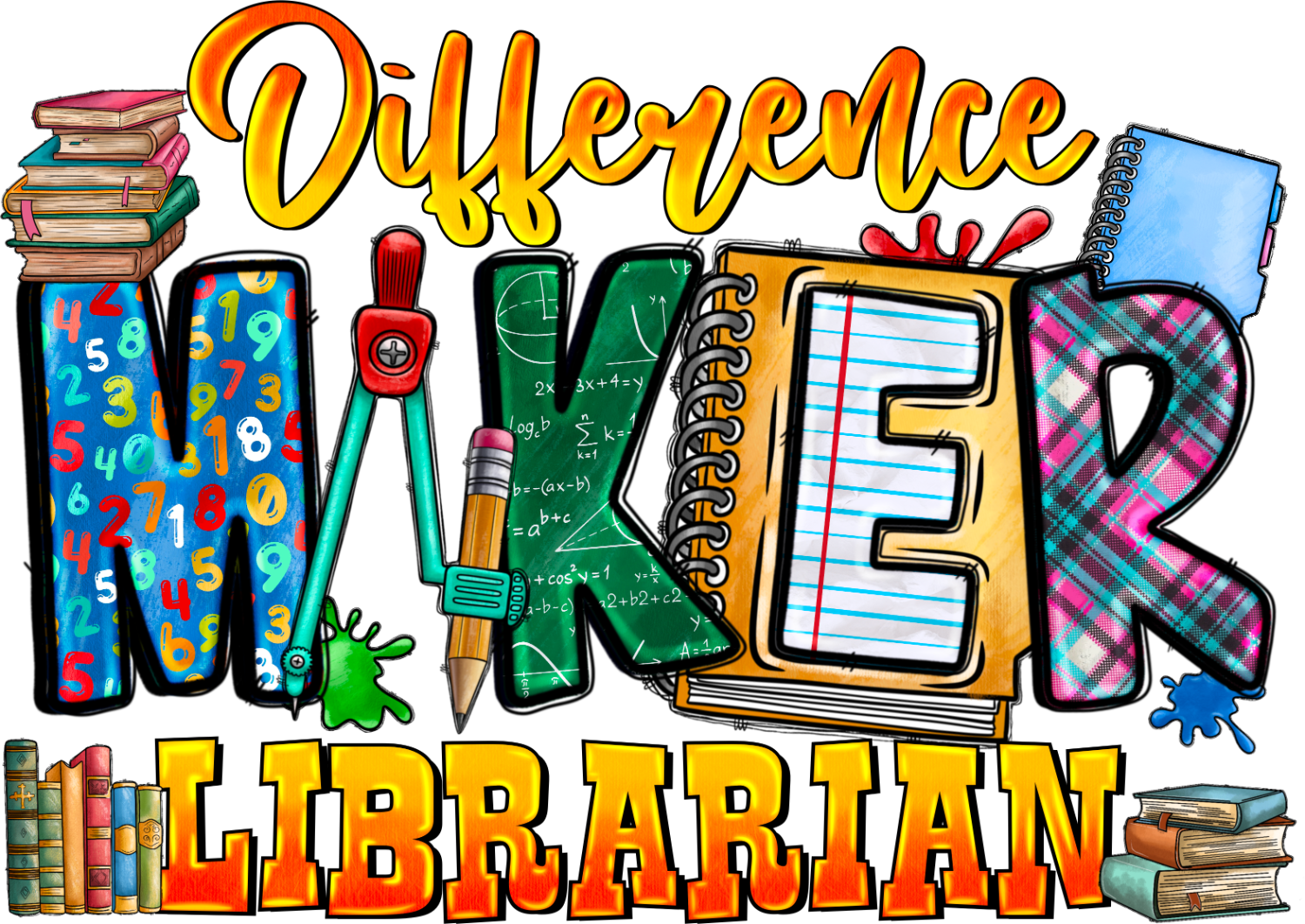 Colorful Difference Maker Librarian design with books, pencils, and notebooks ready to press dtf transfer
