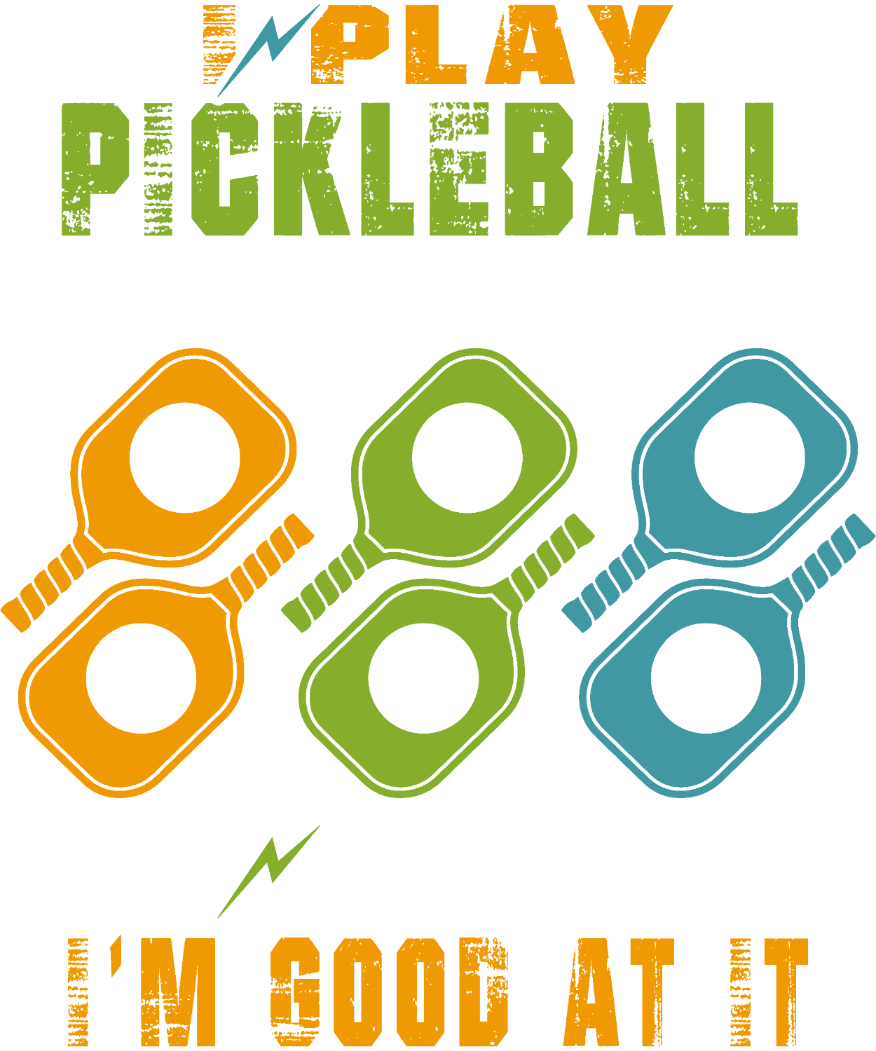 Colorful pickleball paddles in orange, green, and teal with text 'I'm Good at It' ready to press dtf transfer