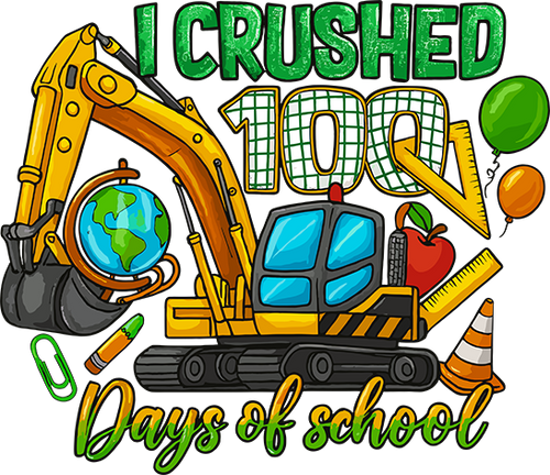 I Crushed 100 Days of School DTF Transfer