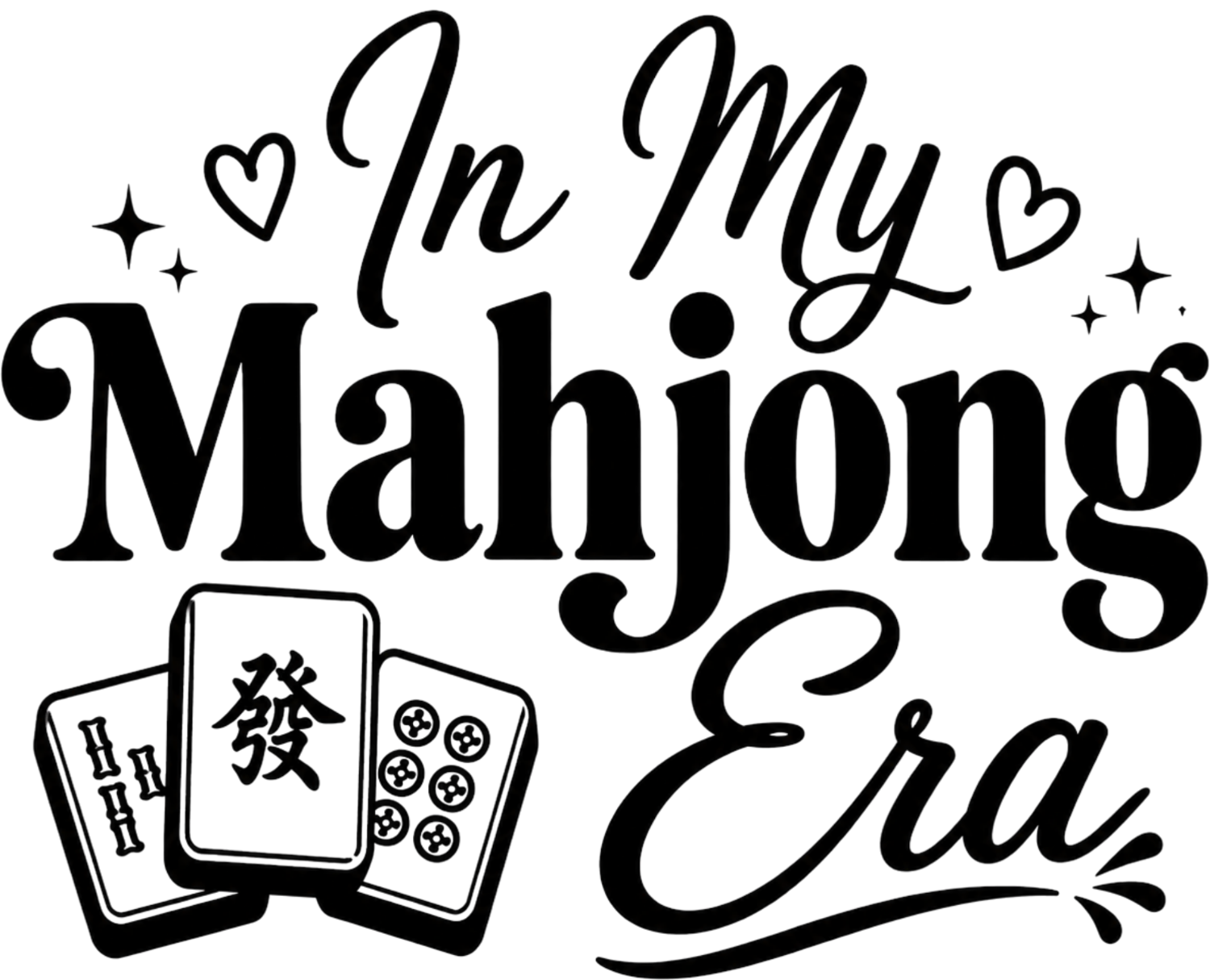 Black and white mahjong-themed design reading 'In My Mahjong Era' with mahjong tiles and hearts, ready to press dtf transfer