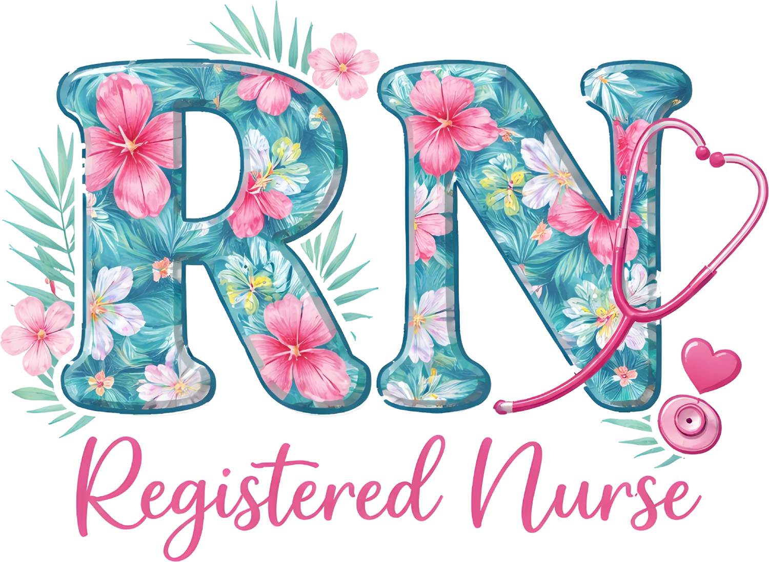 Teal floral RN Registered Nurse design with pink flowers and stethoscope, ready to press dtf transfer