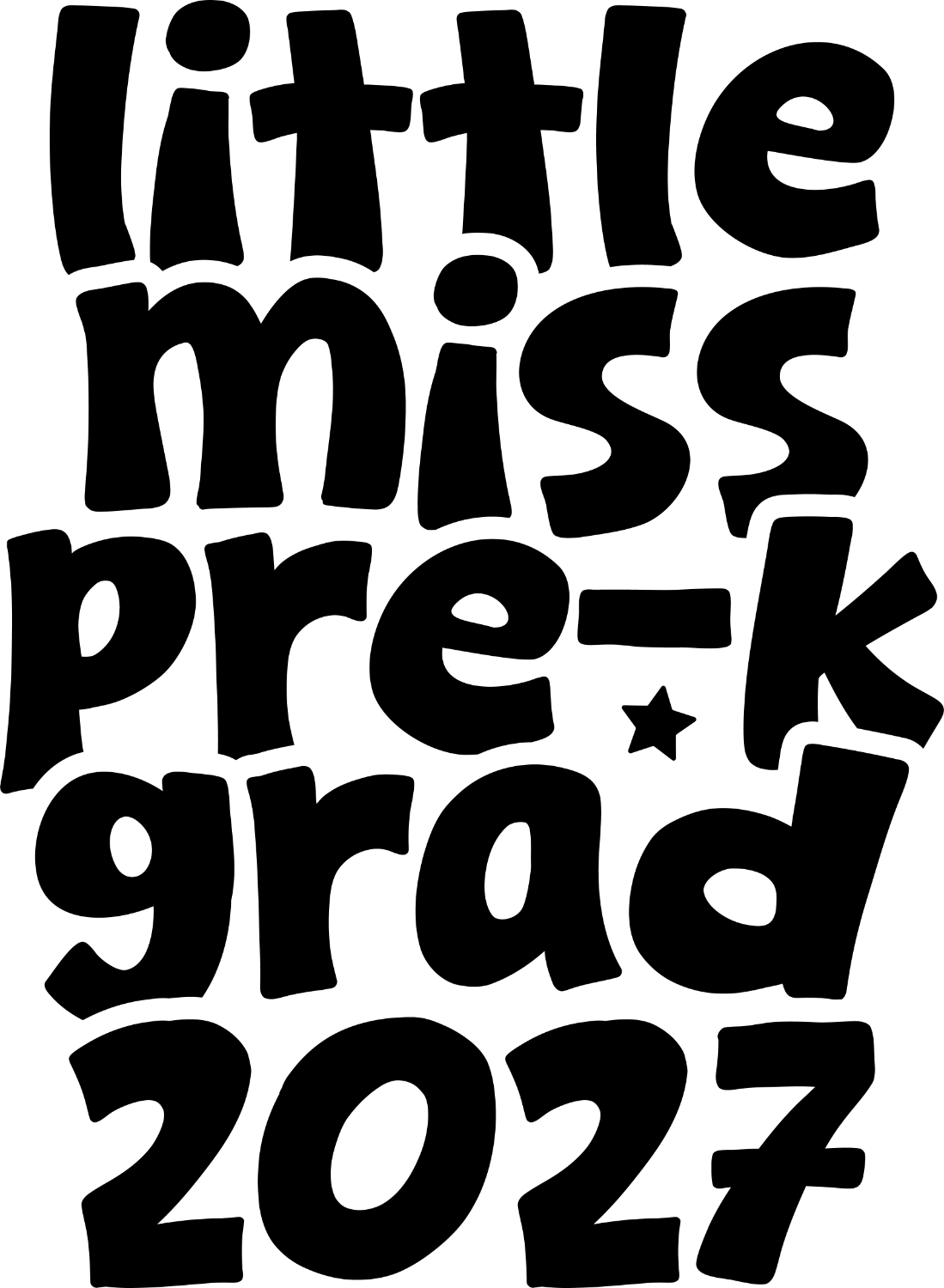 Bold black playful text reading 'little miss pre-k grad 2027' with a small star, ready to press dtf transfer