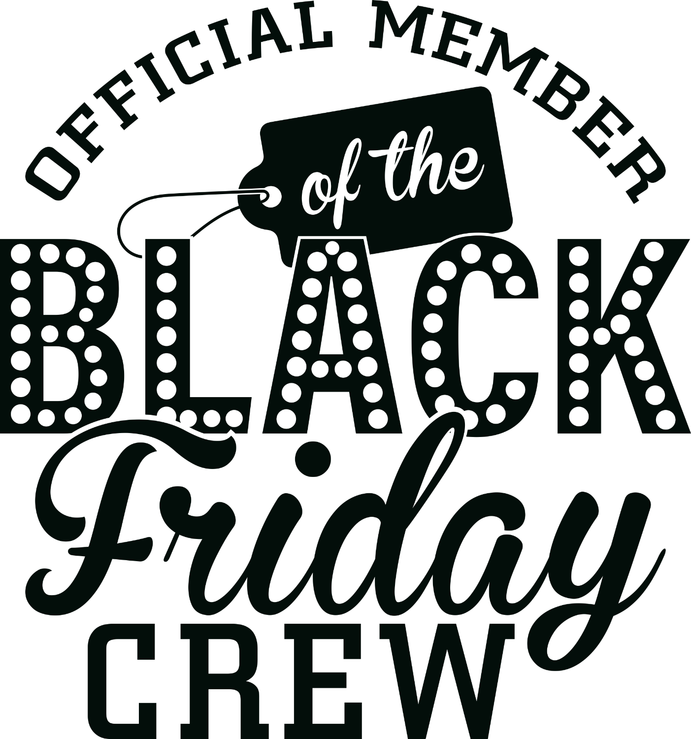 Black Friday Crew design with marquee bulb lettering and price tag graphic, ready to press dtf transfer