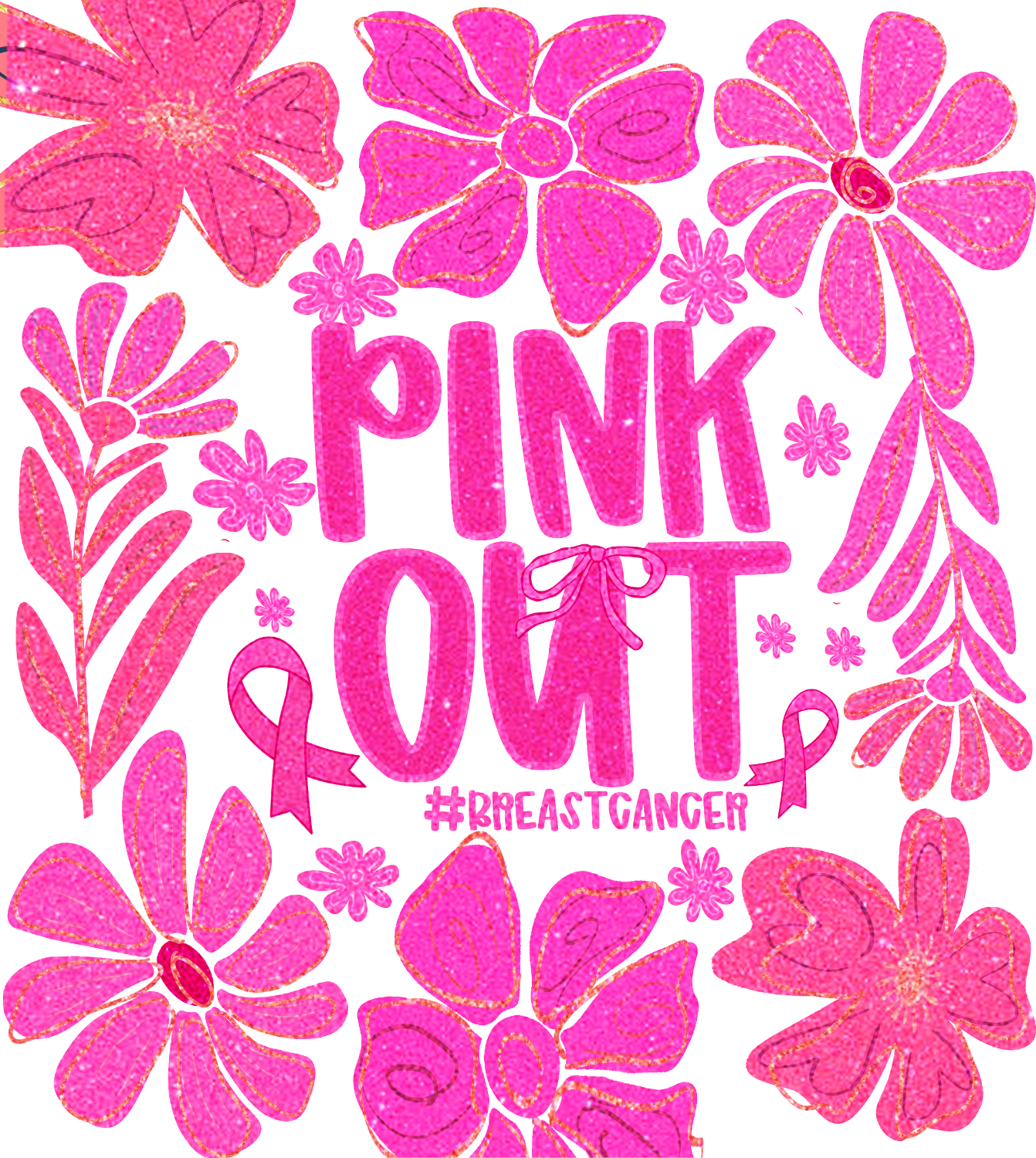 Vibrant pink floral design with 'PINK OUT' text and breast cancer ribbon symbols, ready to press dtf transfer