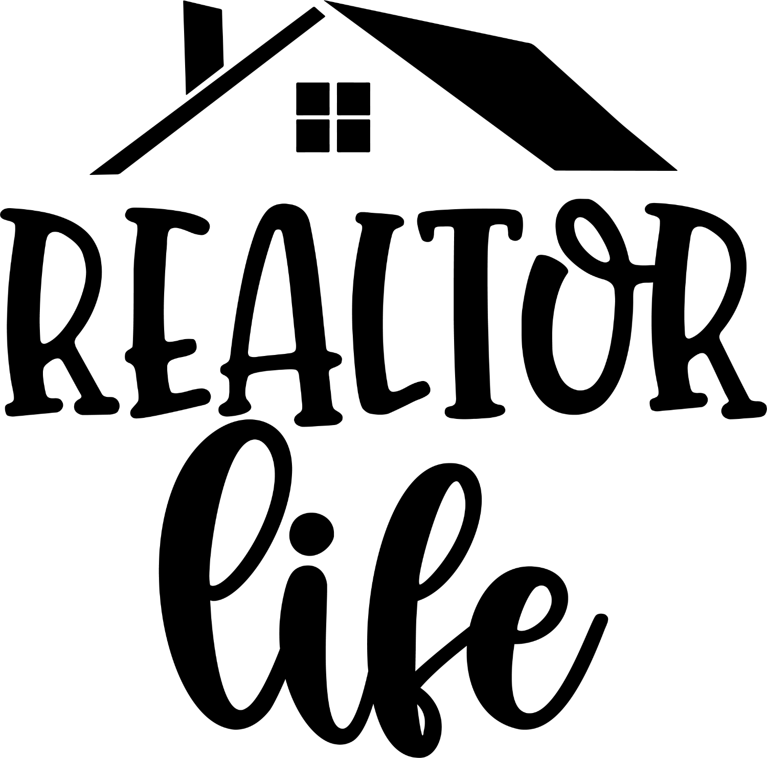 Black realtor life design with house silhouette, ready to press dtf transfer
