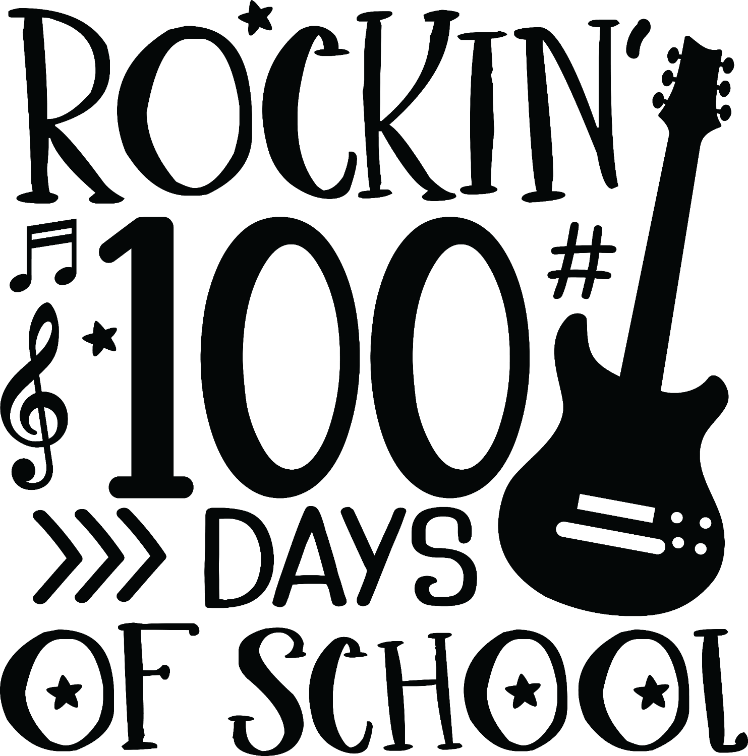 Black silhouette electric guitar with music notes and stars design reading 'Rockin' 100 Days of School,' ready to press DTF transfer.