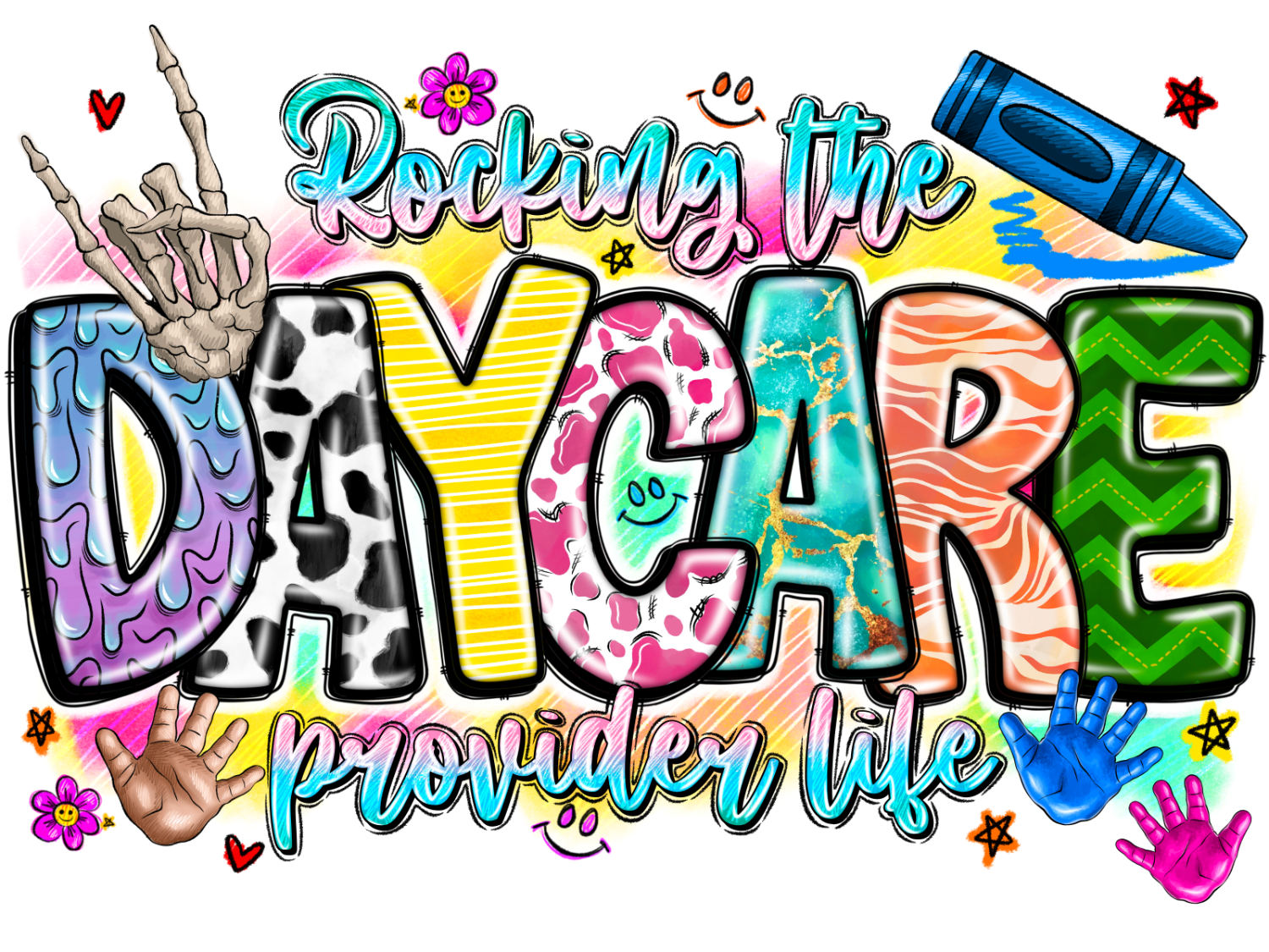 Colorful "Rocking the Daycare Provider Life" design with vibrant text, flowers, and peace signs—ready to press DTF transfer.