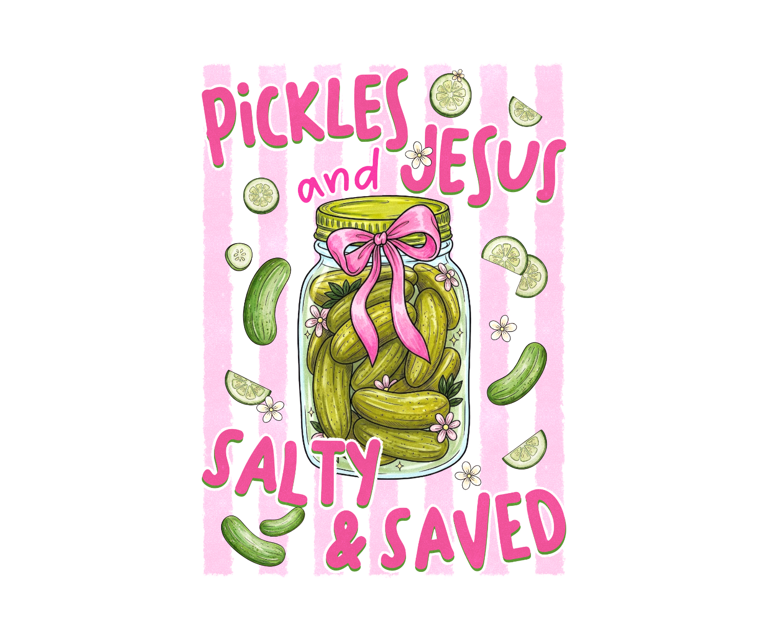 Pink striped design featuring pickles in a jar with pink bow, pickle slices, and white flowers—ready to press dtf transfer.