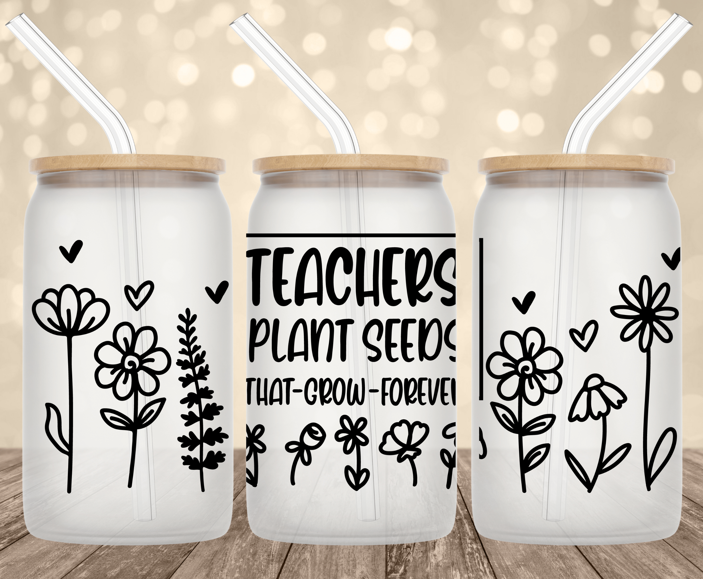 Teachers Plant Seeds UV Transfer for 16 oz Glass Can Tumblers