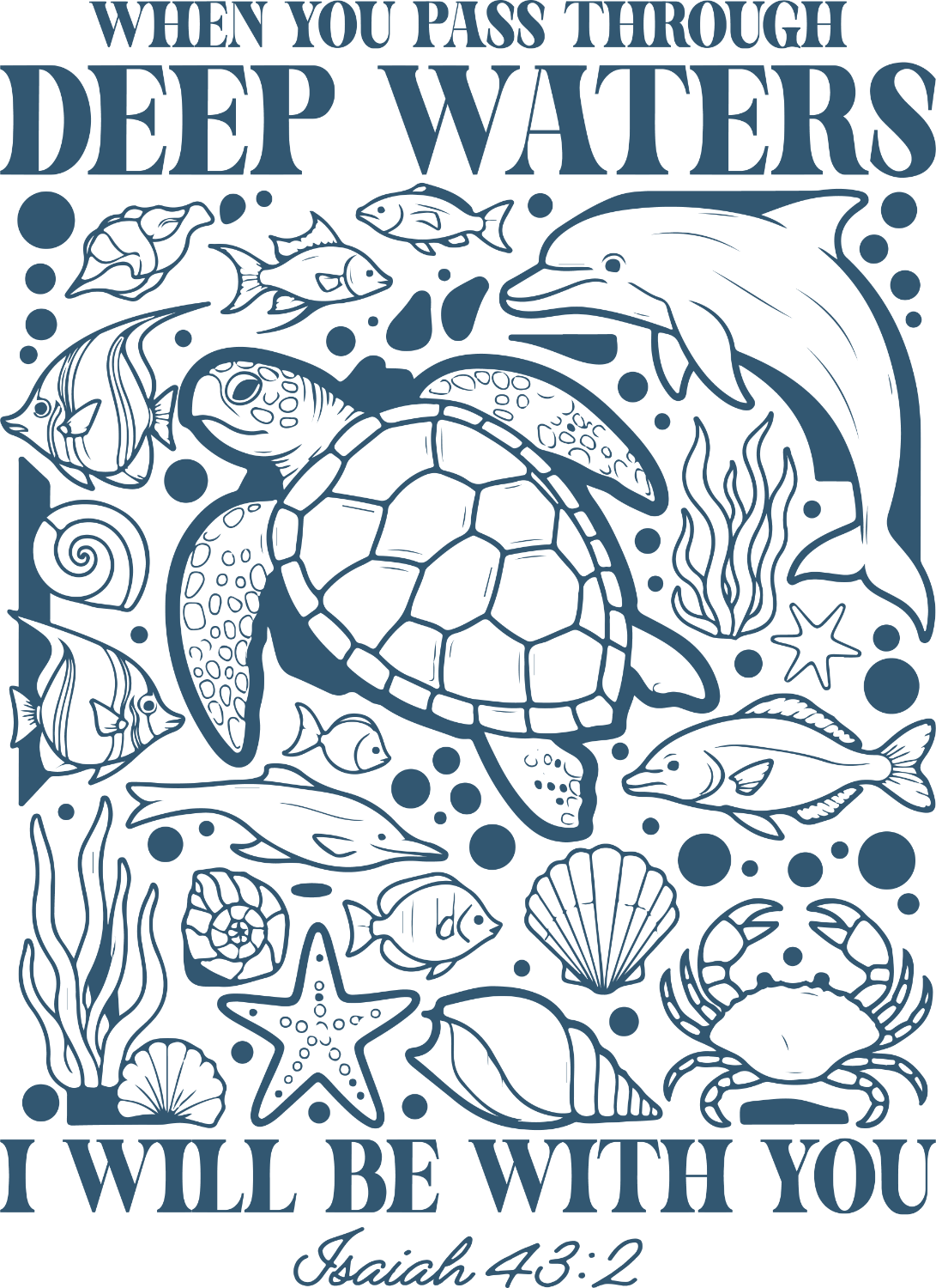 Navy blue ready to press dtf transfer with sea turtle, dolphin, fish, starfish, crab, shells, seaweed, and Isaiah 43:2 religious quote text.