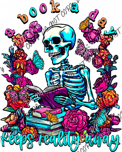 A Book A Day Keeps Reality Away Skeleton Dtf Transfer Rtp Transfers