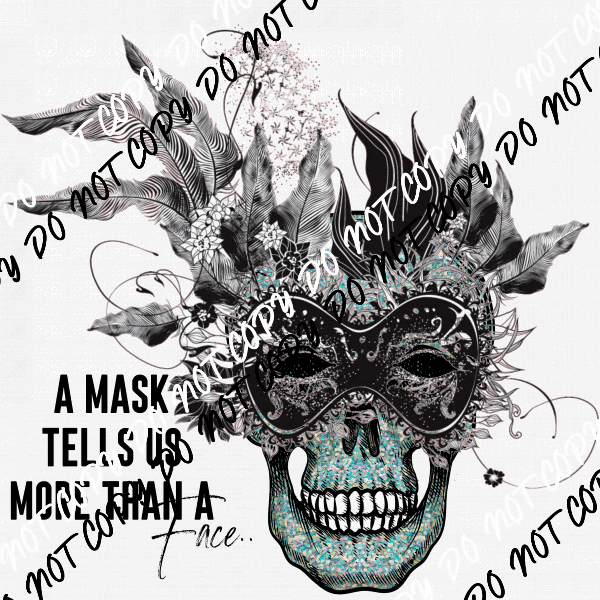 A Mask Tells Us More than a Face DTF Transfer - We Print U Press DTF Transfers