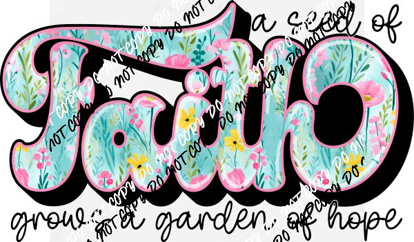 A Seed of Faith DTF Transfer - We Print U Press DTF Transfers